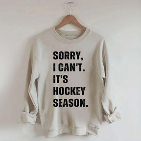 Sorry I Can't Hockey Bye Hockey Mom Sweatshirt