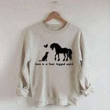 Horse Dog Love Is A Four Legged Word Sweatshirt