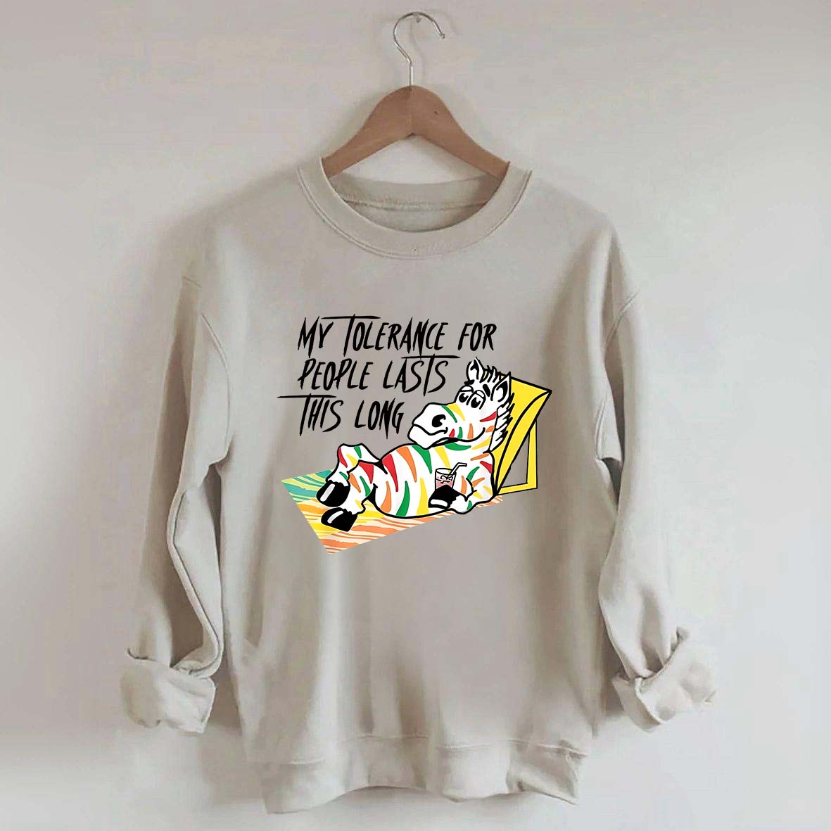 My Tolerance for People Lasts This Long Sweatshirt
