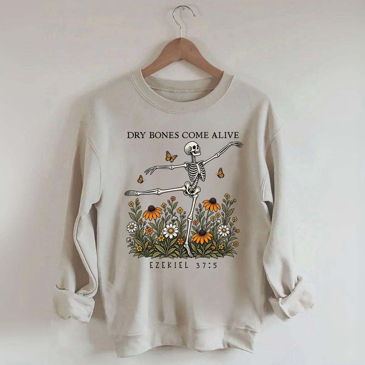 Dry Bones Come Alive Sweatshirt