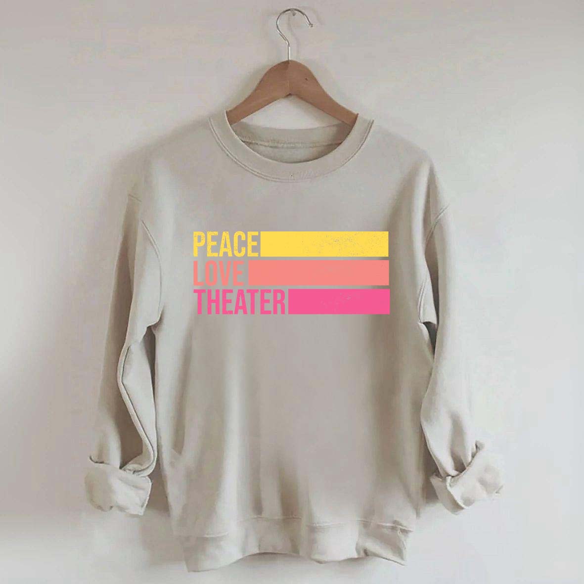Peace Love Theater Teacher Gift Sweatshirt