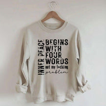 Inner Peace Begins With Four Words Sweatshirt