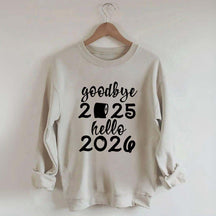 Good Bye 2025 Hello 2026 Sweatshirt
