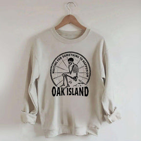 Something To Happen on Oak Island Funny Skeleton Sweatshirt