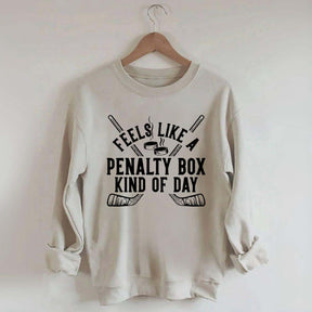 Penalty Box Kind of Day Sweatshirt