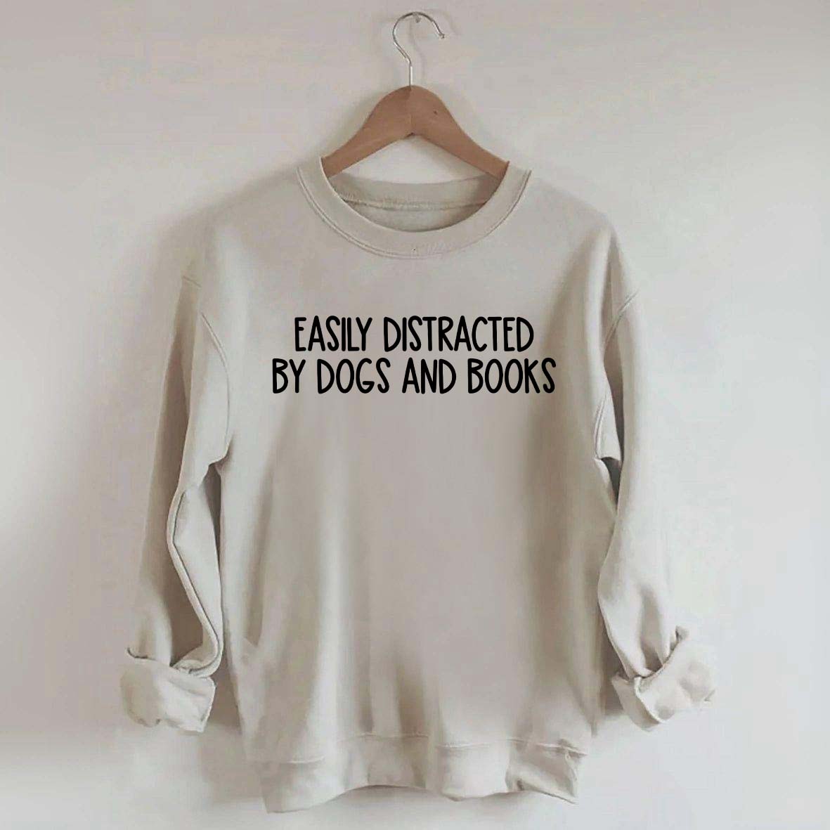 Funny Easily Distracted By Dogs And Books Lover Sweatshirt