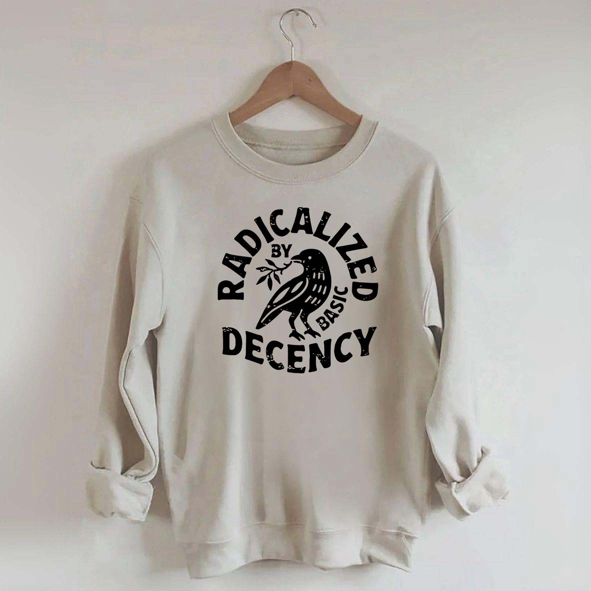 Radicalized By Basic Decency Plant Bird Sweatshirt