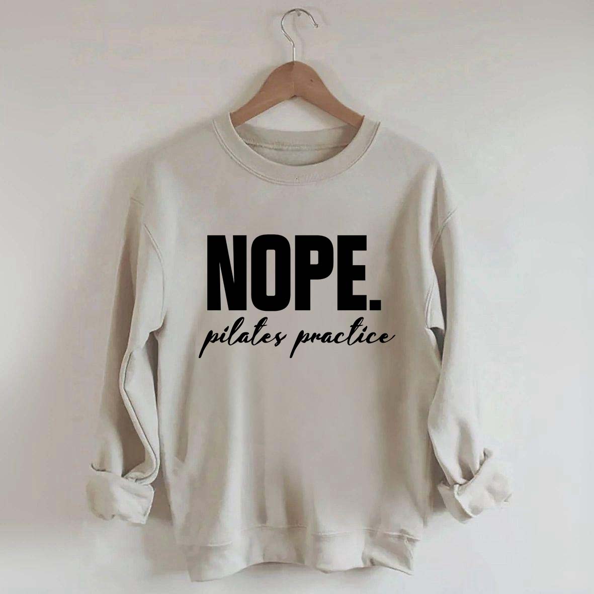 Nope Pilates Practice Sweatshirt