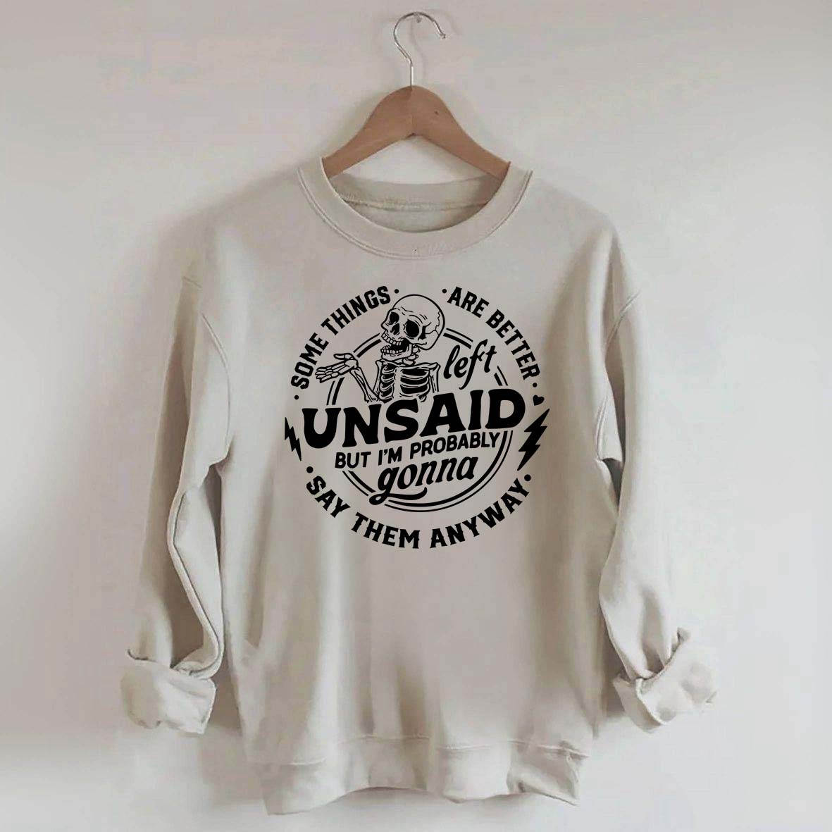 Some Things Are Better Left Unsaid Sarcastic Skeleton Sweatshirt
