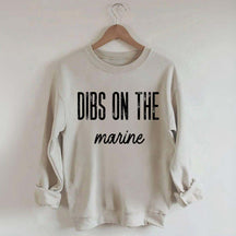 Dibs on the Marine Sweatshirt