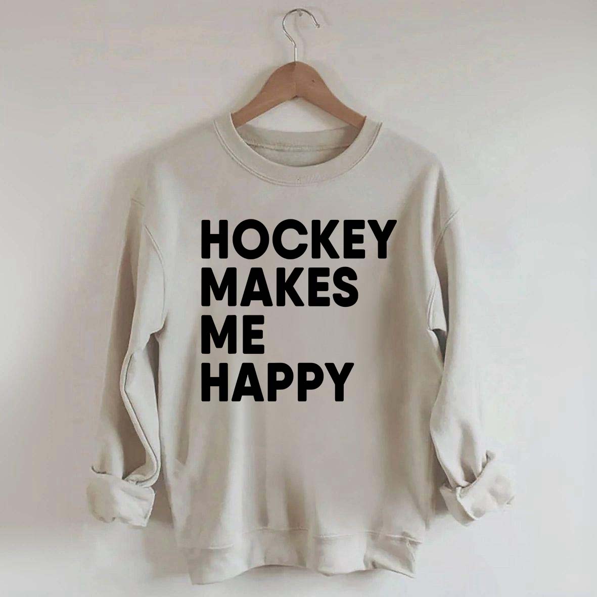 Hockey Makes Me Happy Funny Sweatshirt