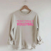 My Heart Belongs to Volleyball Sweatshirt