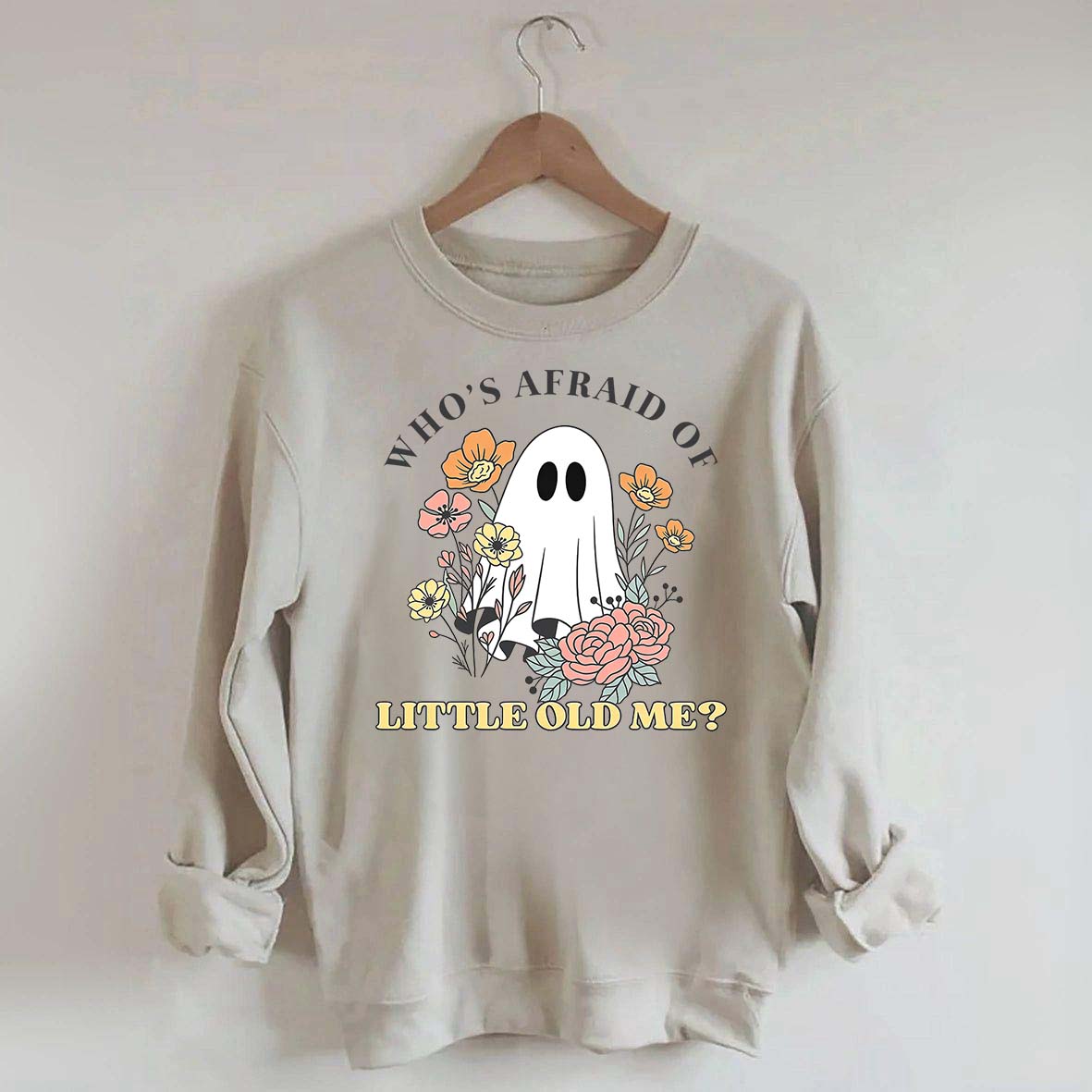 Who's Afraid Of Little Old Me Halloween Sweatshirt