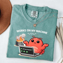 Works On My Machine T-Shirt