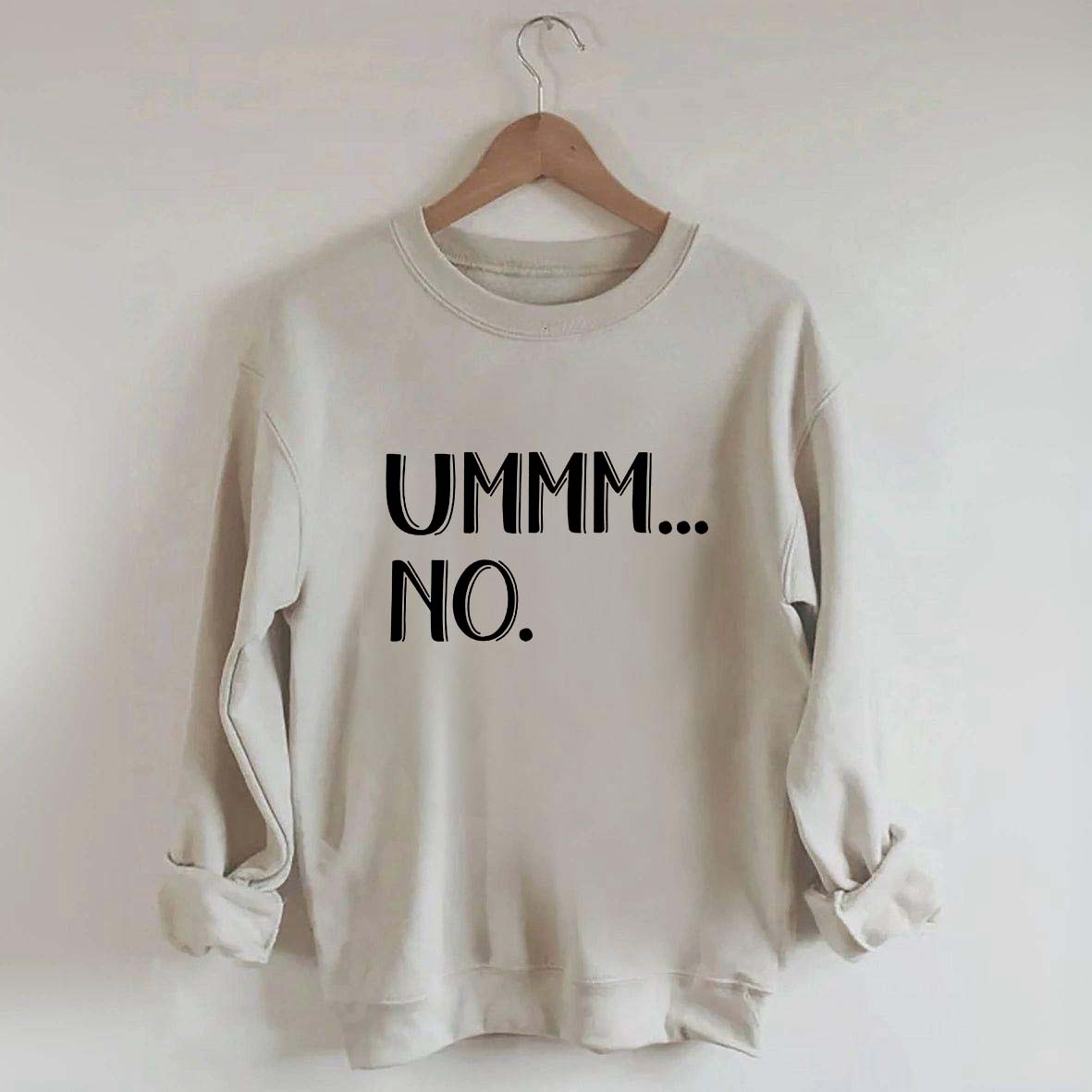 Ummm... No Sweatshirt