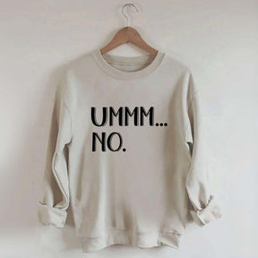Ummm... No Sweatshirt