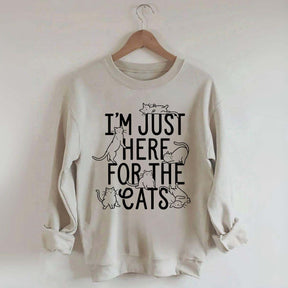 I'm Just Here For The Cats Sweatshirt