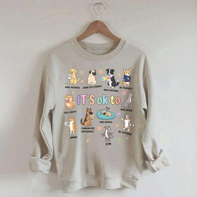 It's OK To Cute Dog Affirmation Sweatshirt