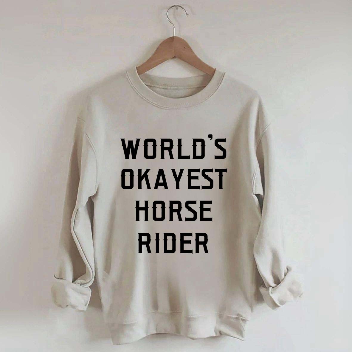 World's Okayest Horse Rider Sweatshirt