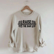 Raise The Bar Weight Lifting Sweatshirt