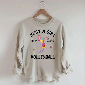 Creative Just A Girl Who Loves Volleyball Sweatshirt