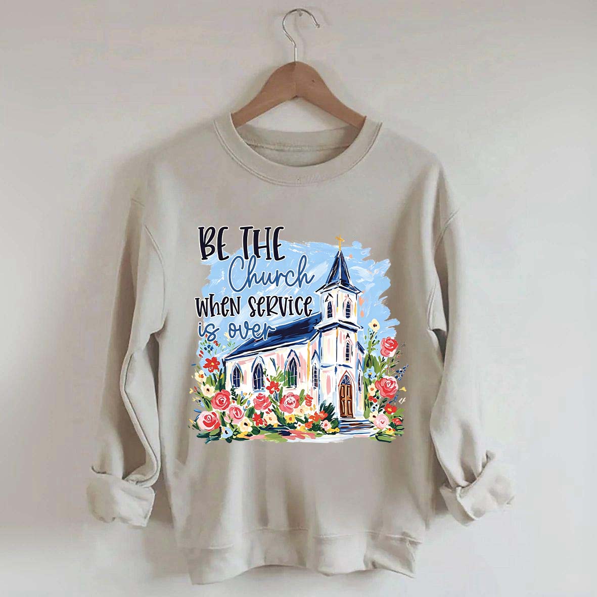 Be The Church Hand Drawn Religious Sweatshirt
