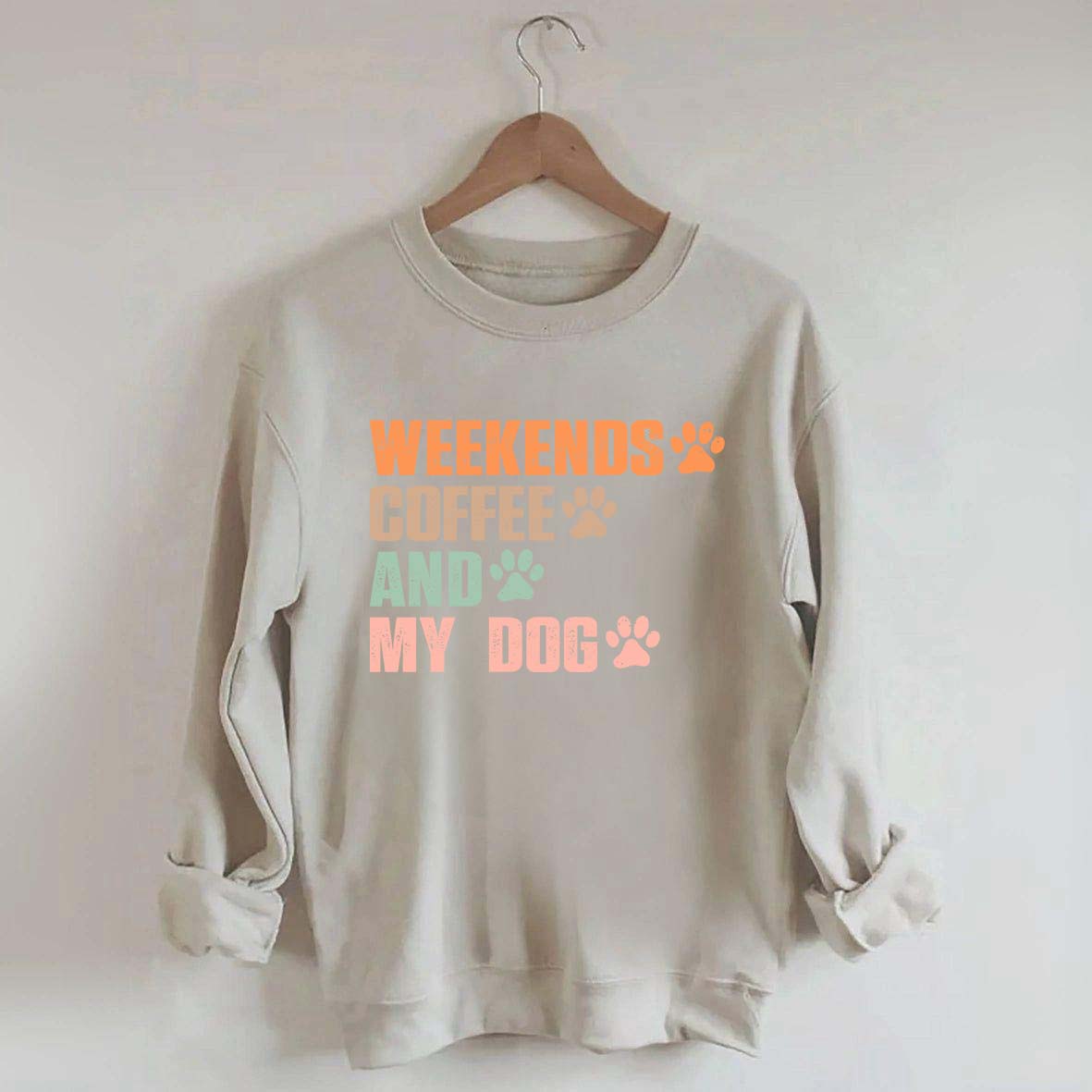 Weekends Coffee And My Dog Paw Sweatshirt