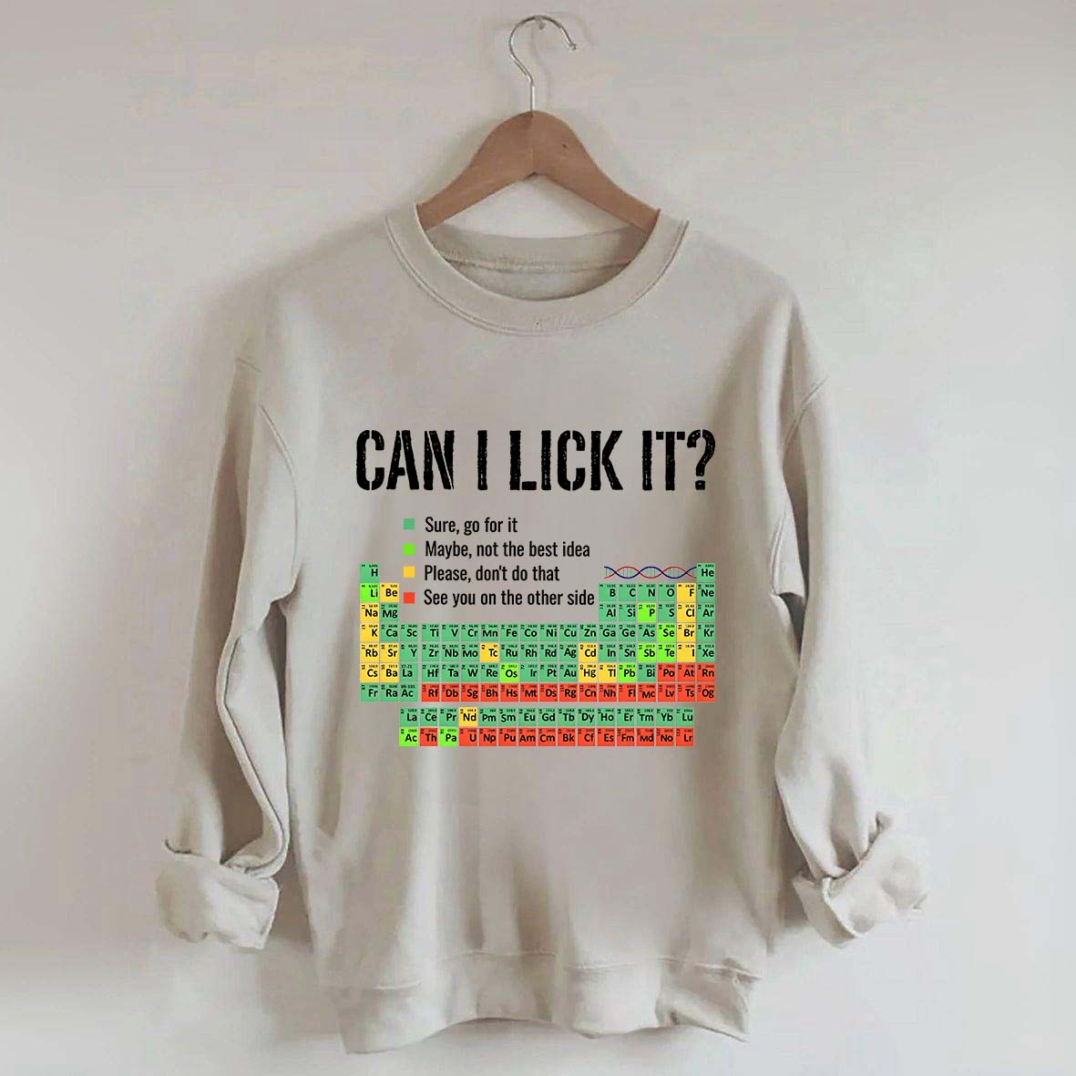 Can I Lick It Periodic Table Chemistry Sweatshirt