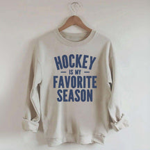 Hockey is my Favorite Season Lover Sweatshirt