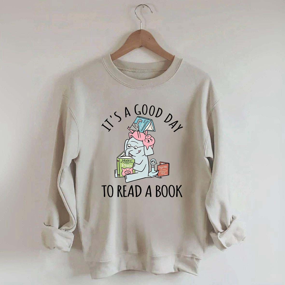 It's A Good Day To Read Pig Elephant Sweatshirt