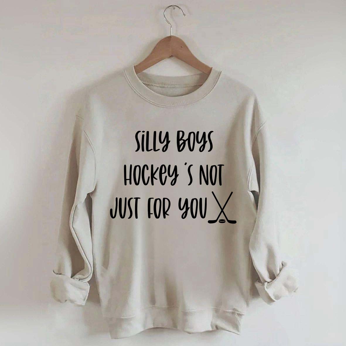 Silly Boys Hockey's Not Just For You Sweatshirt