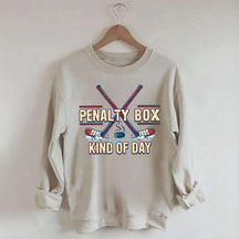 Penalty Box Kind of Day Hockey Mama Sweatshirt