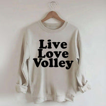 Live Love Volley Volleyball Sweatshirt
