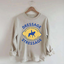 Funny Horse Dressage Sweatshirt