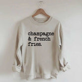 Champagne & French Fries Sweatshirt