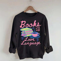 Books are My Love Language Sweatshirt