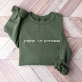 Growth Not Perfection Motivational Sweatshirt