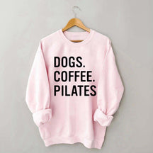 Dogs Coffee Pilates Sweatshirt