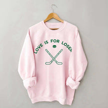 Lover Is For Loser Hockey Sweatshirt