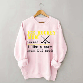 Ice Hockey Mom Like A Normal Mom Sweatshirt