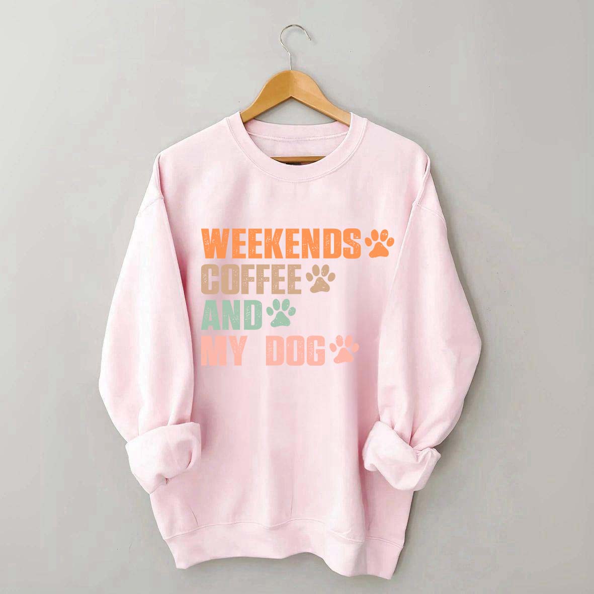 Weekends Coffee And My Dog Paw Sweatshirt