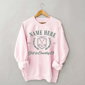 Personalized Country Club Name And Year Golf  Sweatshirt