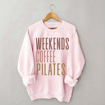 Weekends Coffee Pilates Sweatshirt