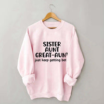 Sister Aunt Great Aunt Sweatshirt