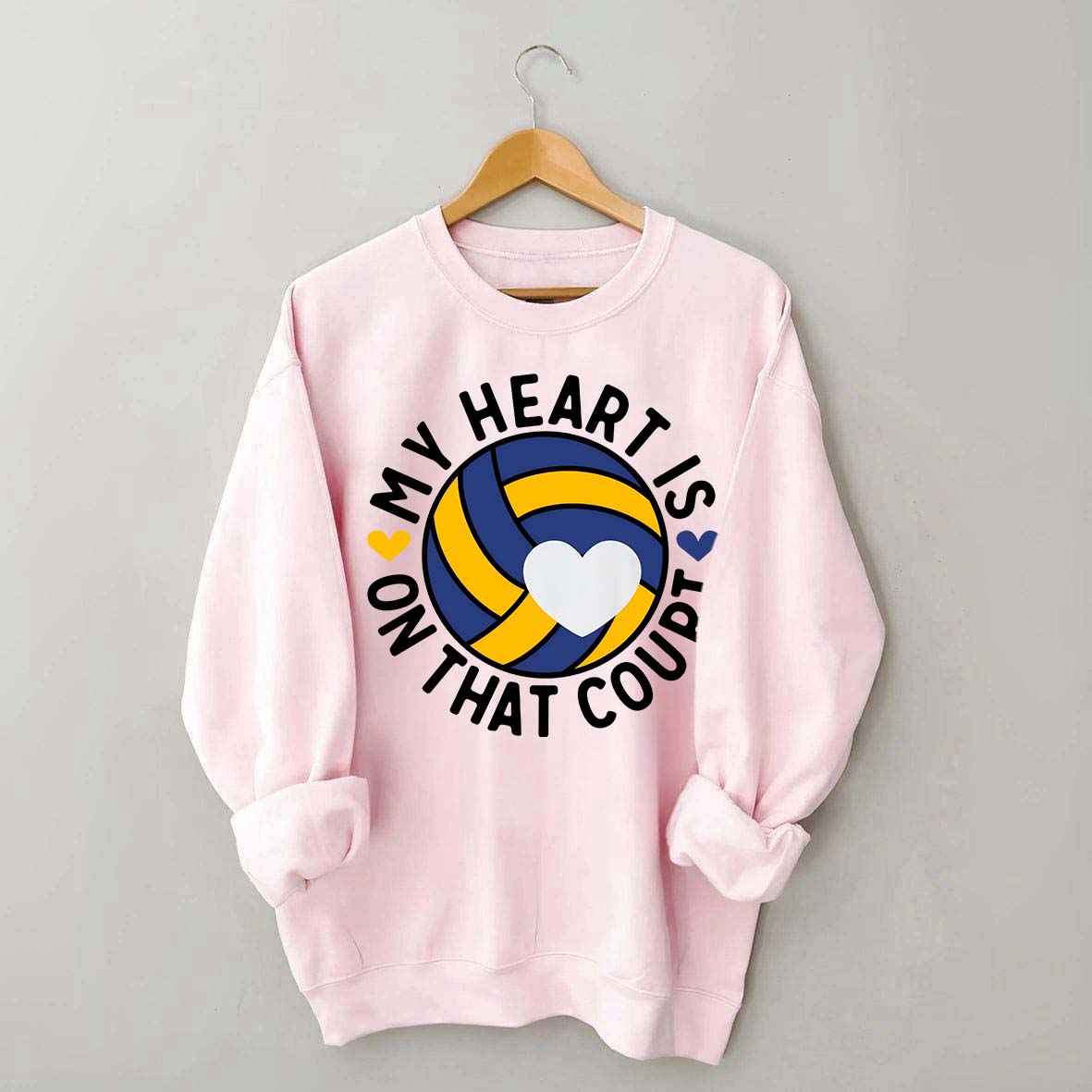 My Heart Is On The Court Volleyball Sweatshirt