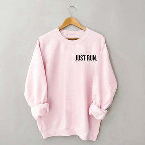Just Run Sweatshirt