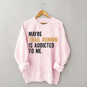 Funny Trail Running Sweatshirt