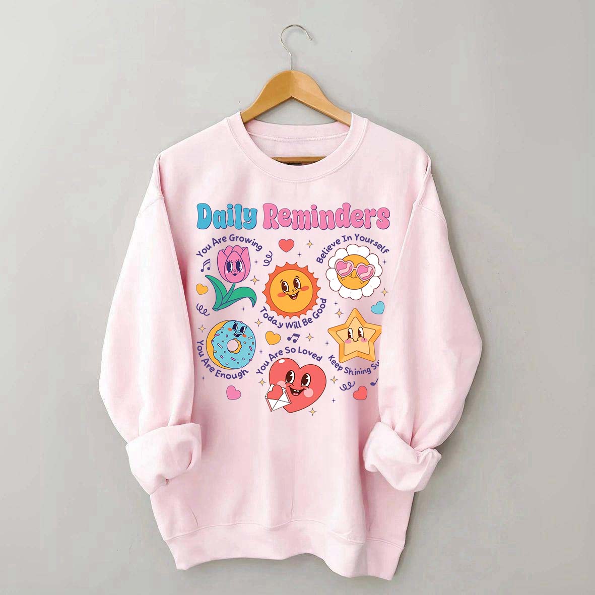 Daily Reminders Motivational Kindness Sweatshirt