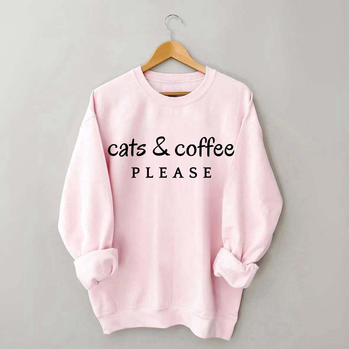 Cats & Coffee Please Sweatshirt
