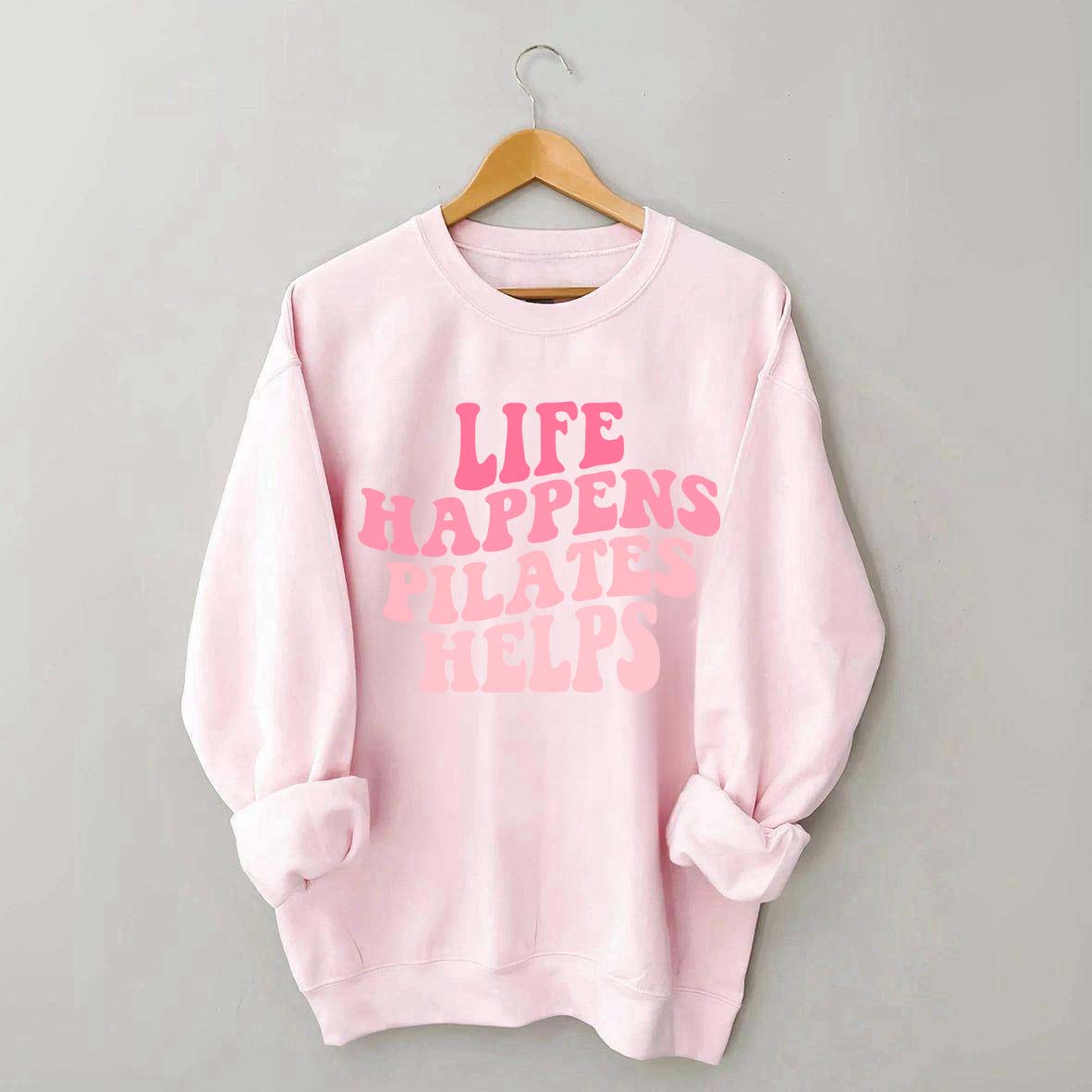 Life Happens Pilates Helps Workout yoga Sweatshirt